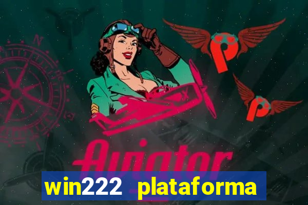 win222 plataforma de jogos